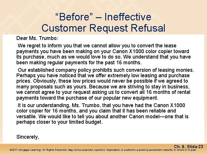 “Before” – Ineffective Customer Request Refusal Dear Ms. Trumbo: We regret to inform you