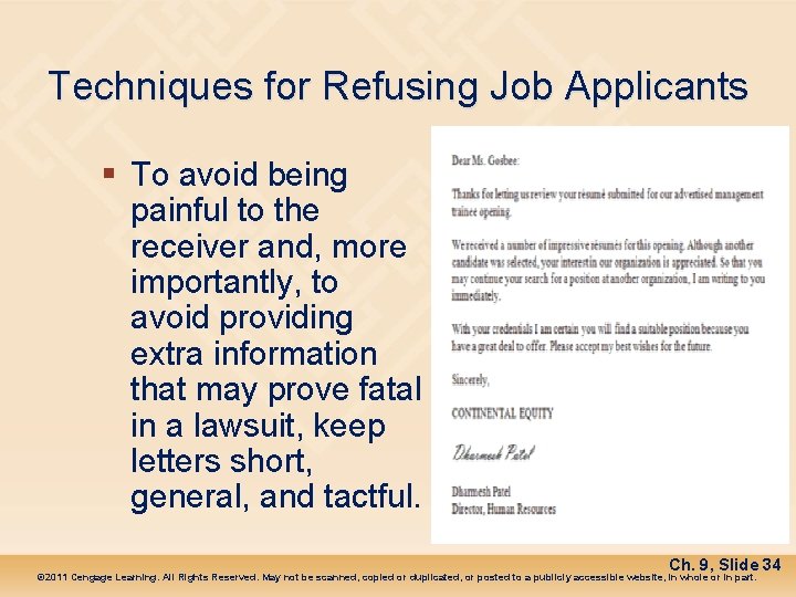 Techniques for Refusing Job Applicants § To avoid being painful to the receiver and,