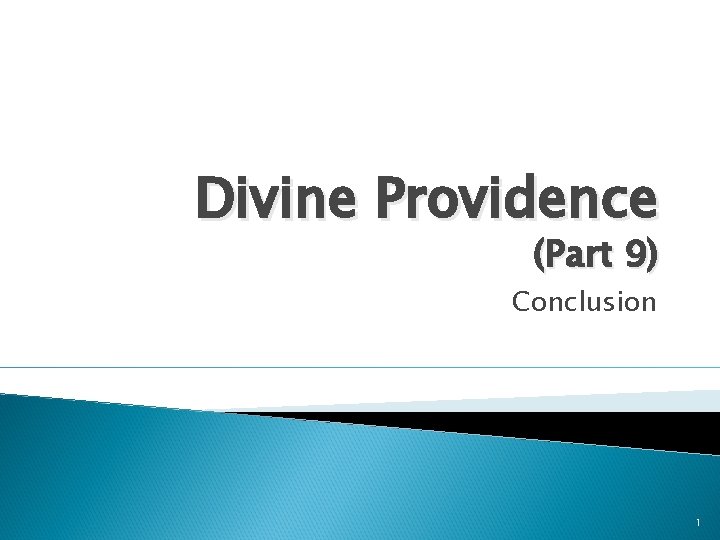 Divine Providence (Part 9) Conclusion 1 