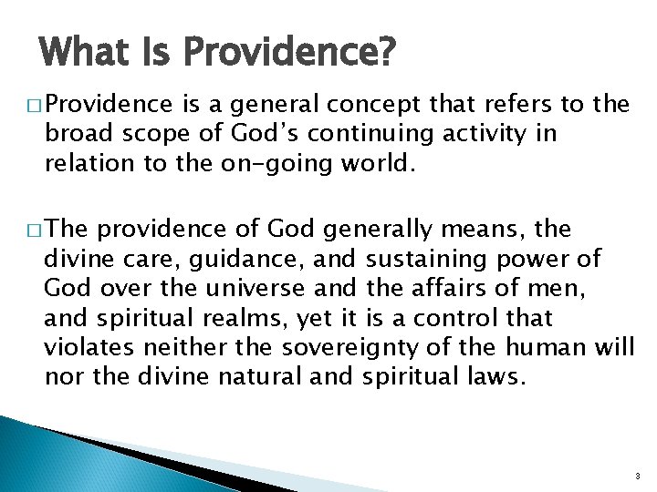 What Is Providence? � Providence is a general concept that refers to the broad