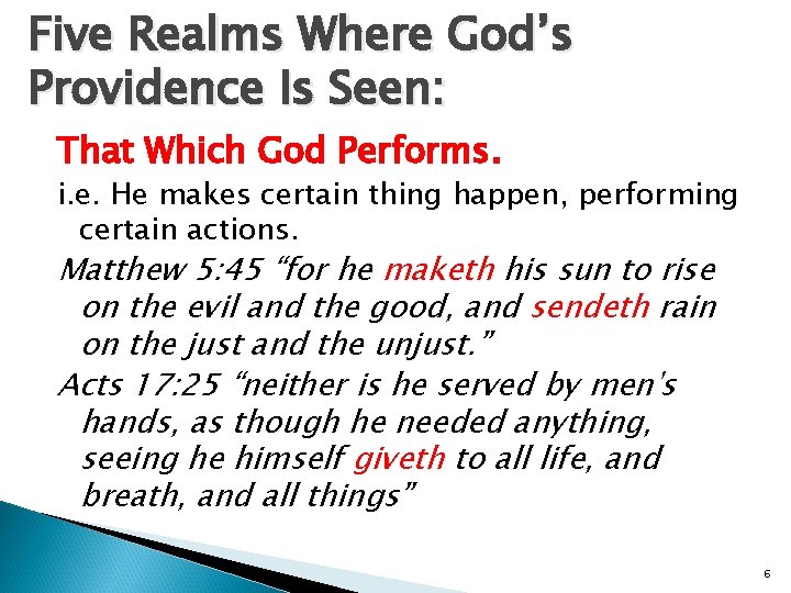 Five Realms Where God’s Providence Is Seen: That Which God Performs. i. e. He