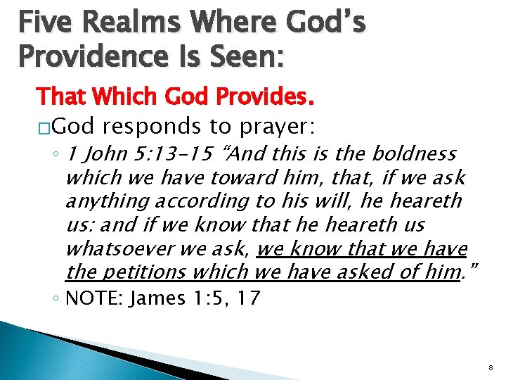 Five Realms Where God’s Providence Is Seen: That Which God Provides. �God responds to