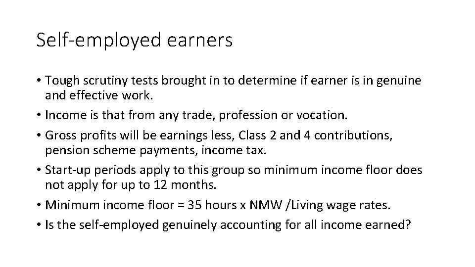 Self-employed earners • Tough scrutiny tests brought in to determine if earner is in