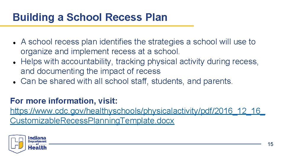 Building a School Recess Plan ● ● ● A school recess plan identifies the