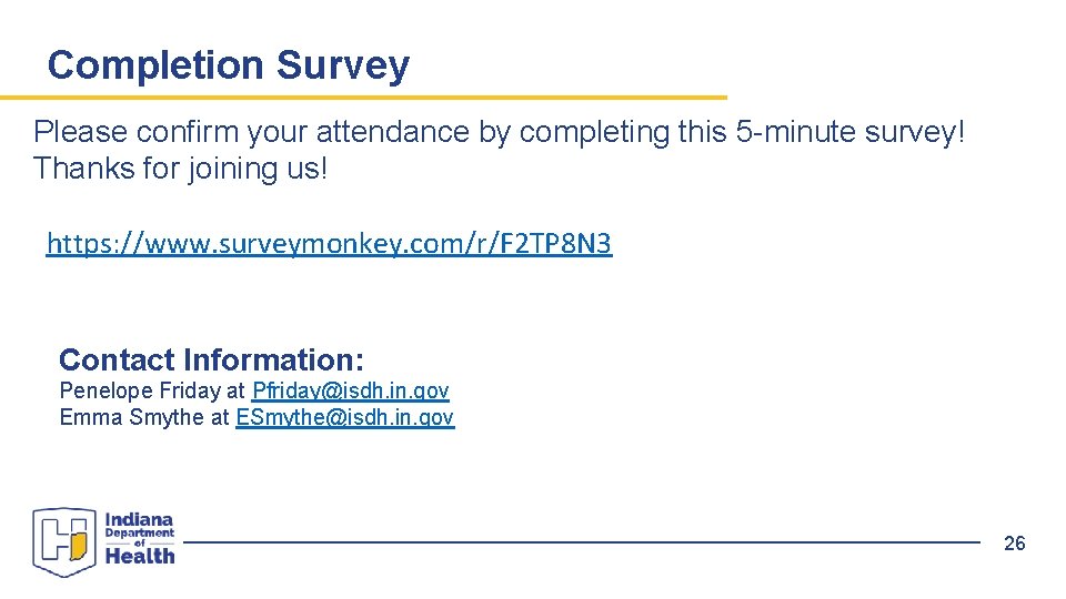 Completion Survey Please confirm your attendance by completing this 5 -minute survey! Thanks for