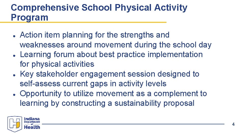 Comprehensive School Physical Activity Program ● ● Action item planning for the strengths and