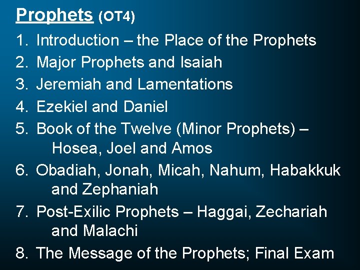 Prophets (OT 4) 1. 2. 3. 4. 5. Introduction – the Place of the
