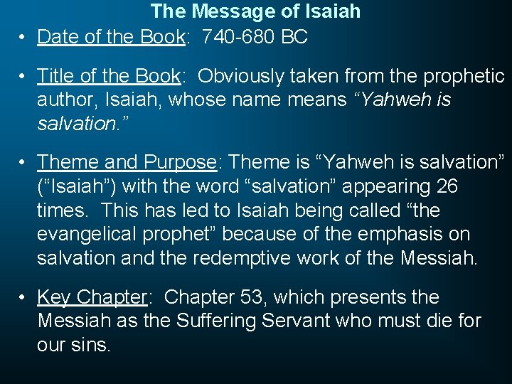 The Message of Isaiah • Date of the Book: 740 -680 BC • Title