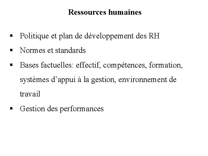 Ressources humaines § Politique et plan de développement des RH § Normes et standards