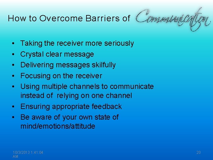 How to Overcome Barriers of • • • Taking the receiver more seriously Crystal How to Overcome Barriers of • • • Taking the receiver more seriously Crystal