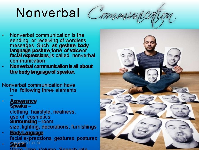 Nonverbal • • Nonverbal communication is the sending or receiving of wordless messages. Such Nonverbal • • Nonverbal communication is the sending or receiving of wordless messages. Such