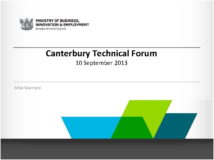 Canterbury Technical Forum 10 September 2013 Mike Stannard 