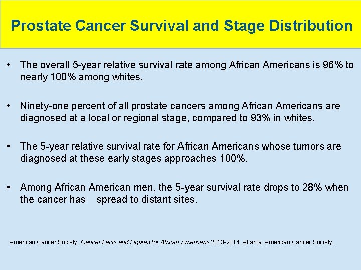Prostate Cancer Survival and Stage Distribution • The overall 5 -year relative survival rate