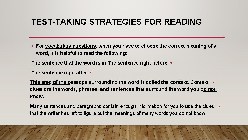 TEST-TAKING STRATEGIES FOR READING • For vocabulary questions, when you have to choose the