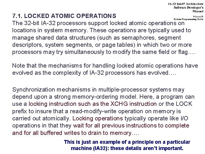 7. 1. LOCKED ATOMIC OPERATIONS The 32 -bit IA-32 processors support locked atomic operations