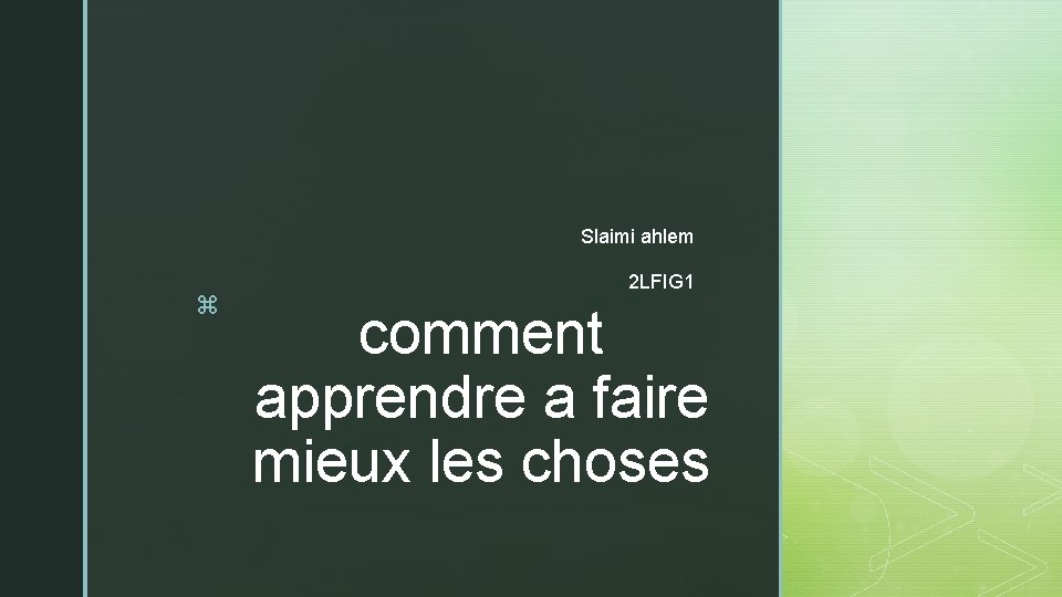 Slaimi ahlem z 2 LFIG 1 comment apprendre a faire mieux les choses 