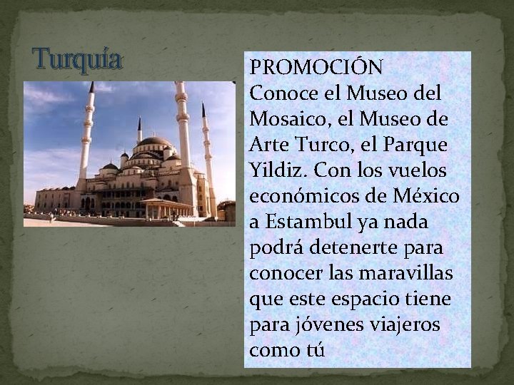 Turquía PROMOCIÓN Conoce el Museo del Mosaico, el Museo de Arte Turco, el Parque