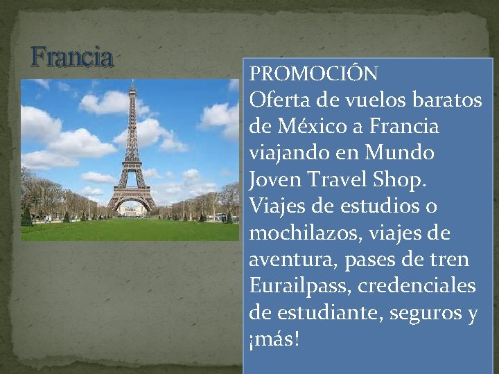 Francia PROMOCIÓN Oferta de vuelos baratos de México a Francia viajando en Mundo Joven