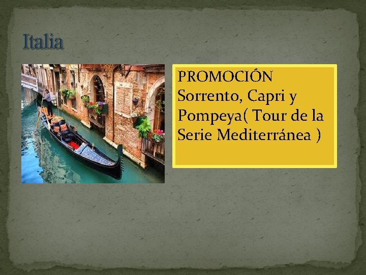 Italia PROMOCIÓN Sorrento, Capri y Pompeya( Tour de la Serie Mediterránea ) 