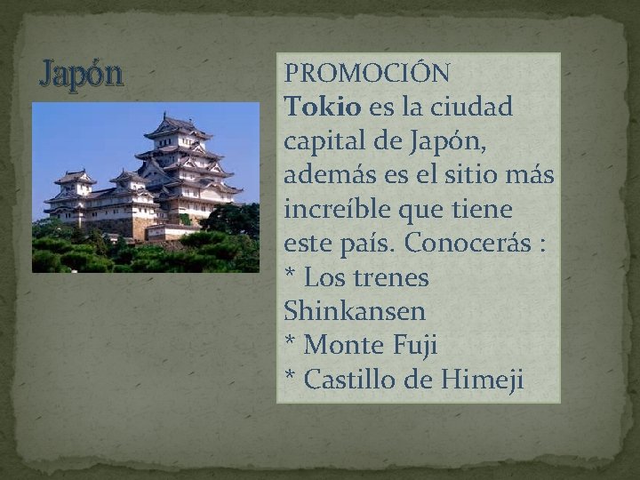 Japón PROMOCIÓN Tokio es la ciudad capital de Japón, además es el sitio más