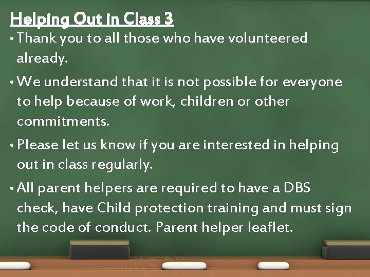 Helping Out in Class 3 • Thank you to all those who have volunteered