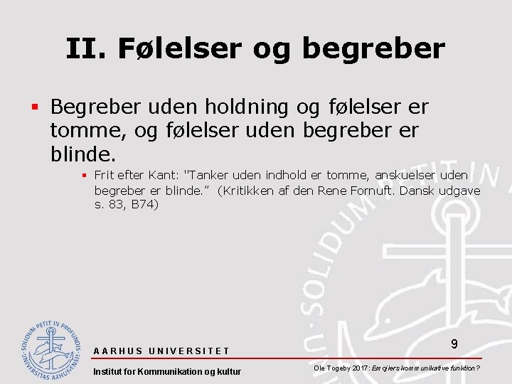 II. Følelser og begreber § Begreber uden holdning og følelser er tomme, og følelser