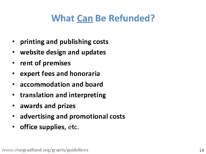 What Can Be Refunded? • • • printing and publishing costs website design and