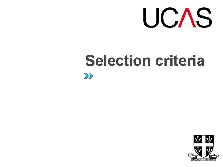 Selection criteria 