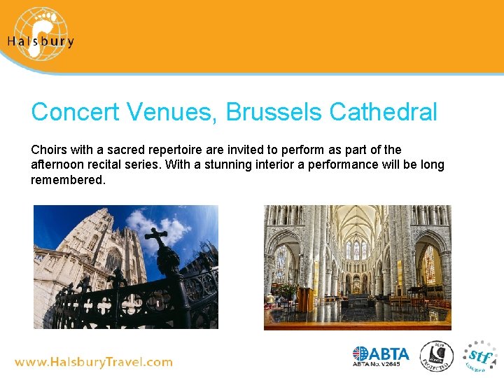 Concert Venues, Brussels Cathedral Choirs with a sacred repertoire are invited to perform as