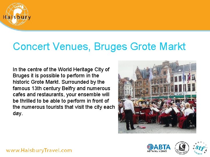 Concert Venues, Bruges Grote Markt In the centre of the World Heritage City of