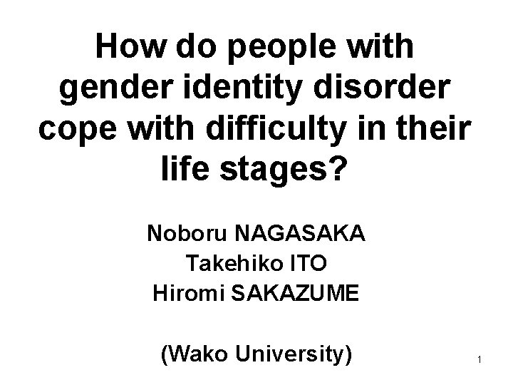 How do people with gender identity disorder cope with difficulty in their life stages?