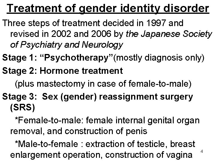 Treatment of gender identity disorder Three steps of treatment decided in 1997 and revised