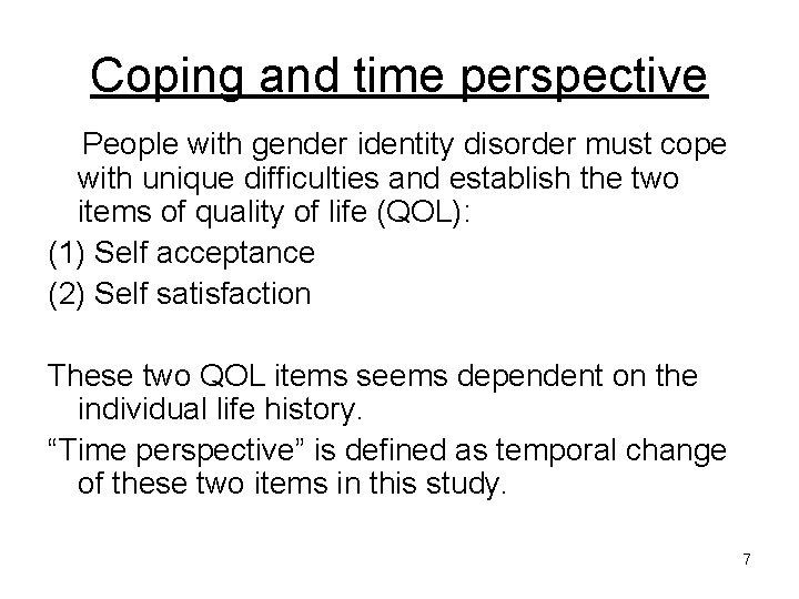 Coping and time perspective People with gender identity disorder must cope with unique difficulties
