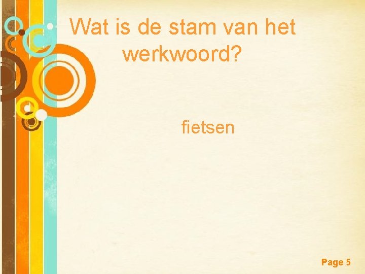 Wat is de stam van het werkwoord? fietsen Free Powerpoint Templates Page 5 