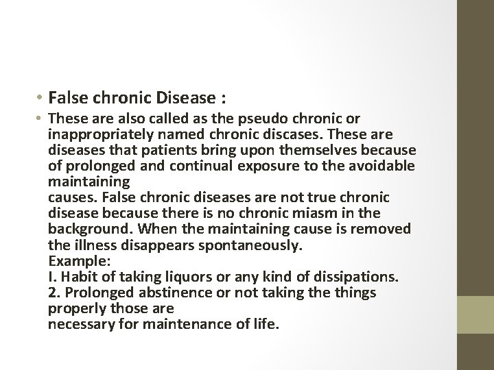  • False chronic Disease : • These are also called as the pseudo