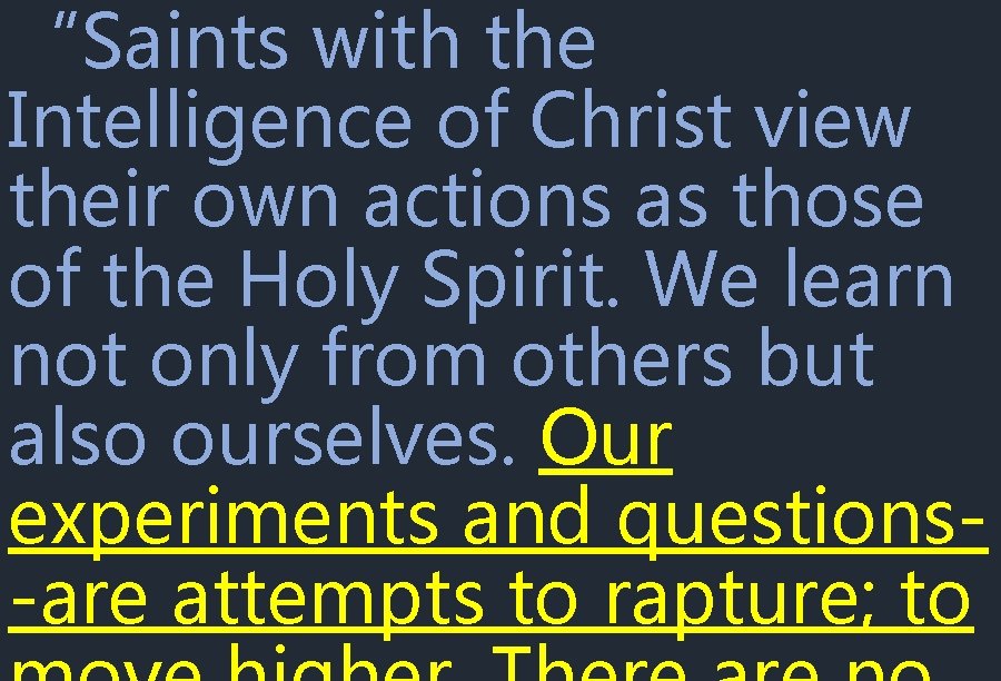 “Saints with the Intelligence of Christ view their own actions as those of the