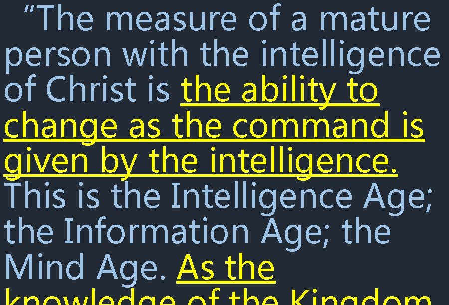 “The measure of a mature person with the intelligence of Christ is the ability