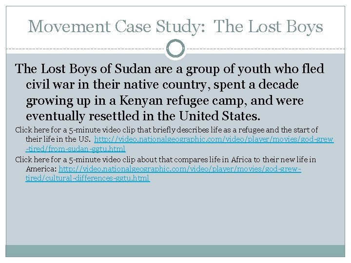 Movement Case Study: The Lost Boys of Sudan are a group of youth who