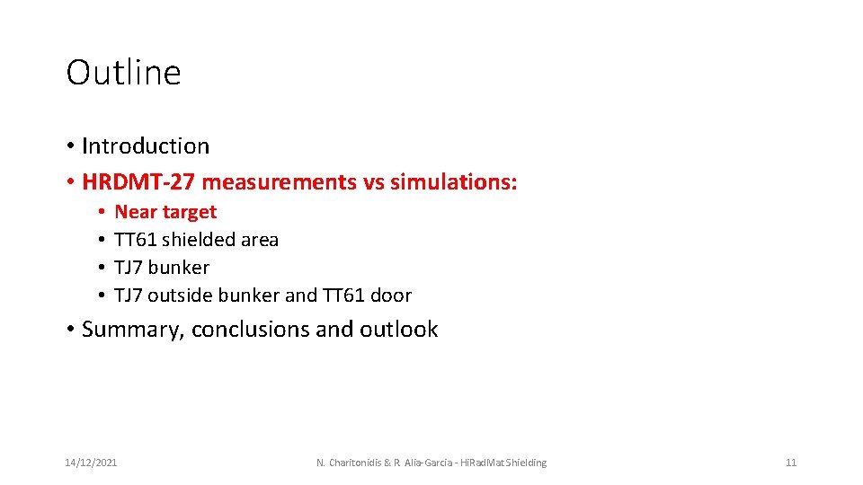 Outline • Introduction • HRDMT-27 measurements vs simulations: • • Near target TT 61