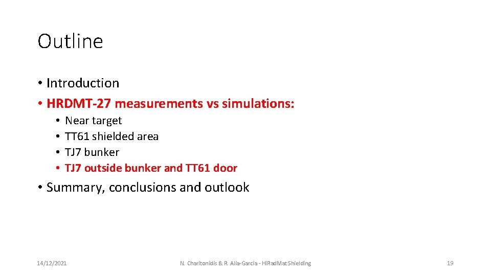 Outline • Introduction • HRDMT-27 measurements vs simulations: • • Near target TT 61