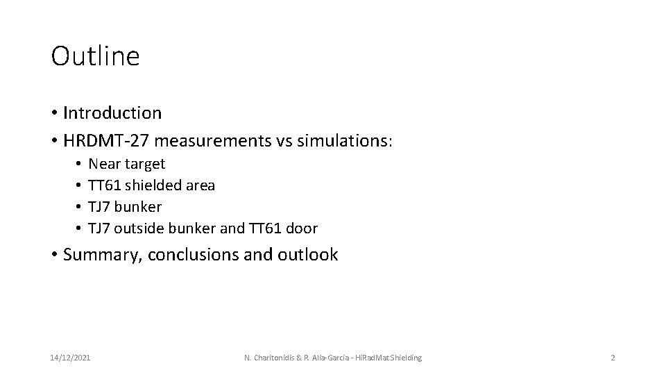 Outline • Introduction • HRDMT-27 measurements vs simulations: • • Near target TT 61