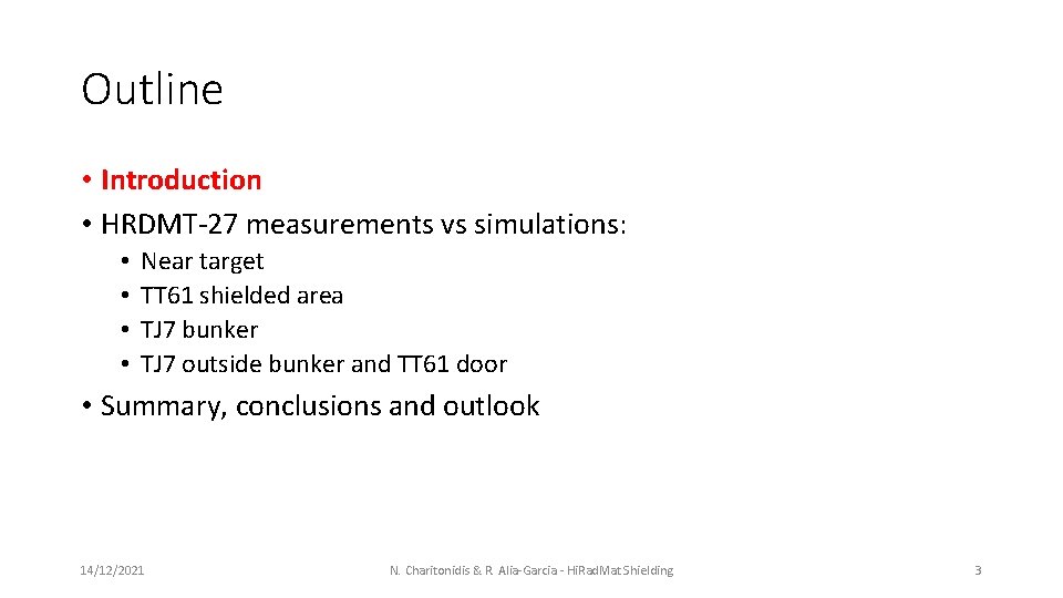 Outline • Introduction • HRDMT-27 measurements vs simulations: • • Near target TT 61