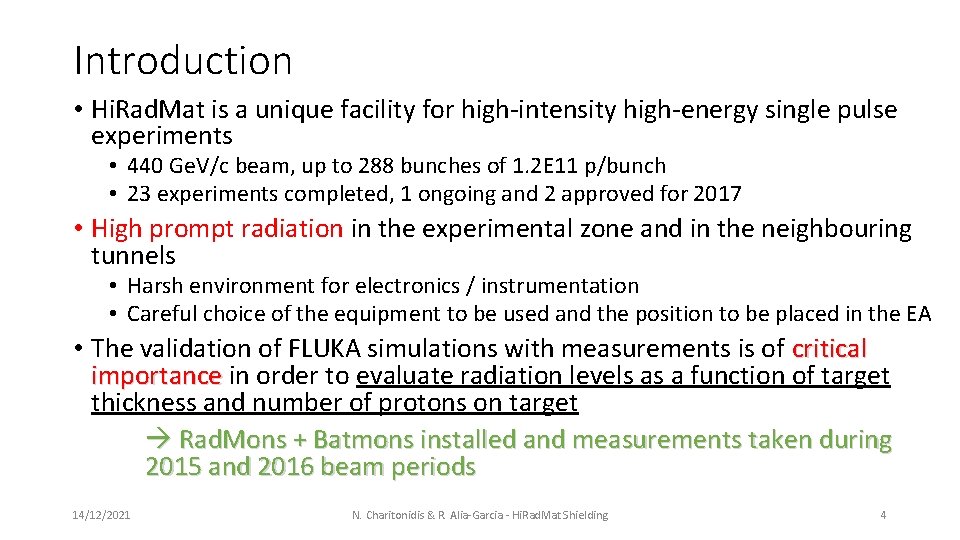 Introduction • Hi. Rad. Mat is a unique facility for high-intensity high-energy single pulse