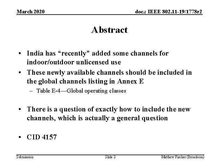 March 2020 doc. : IEEE 802. 11 -19/1778 r 2 Abstract • India has