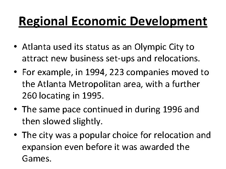 Regional Economic Development • Atlanta used its status as an Olympic City to attract