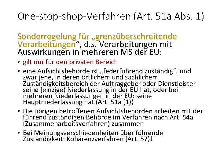 One-stop-shop-Verfahren (Art. 51 a Abs. 1) Sonderregelung für „grenzüberschreitende Verarbeitungen“, Verarbeitungen d. s. Verarbeitungen