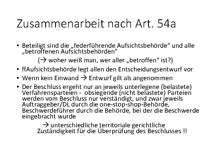 Zusammenarbeit nach Art. 54 a • Beteiligt sind die „federführende Aufsichtsbehörde“ und alle „betroffenen