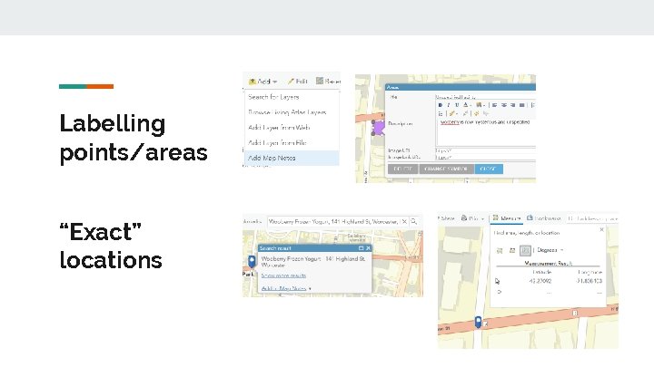 Labelling points/areas “Exact” locations 