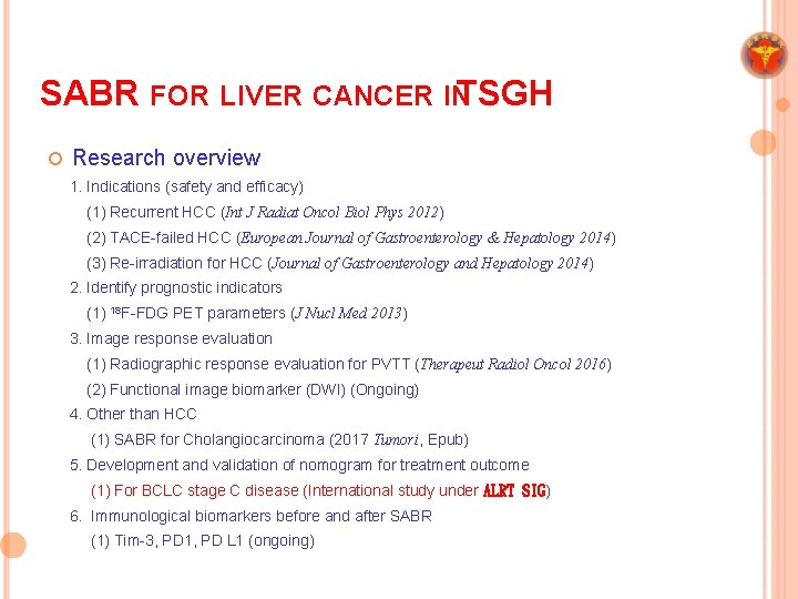 SABR FOR LIVER CANCER INTSGH ¢ Research overview 1. Indications (safety and efficacy) (1)