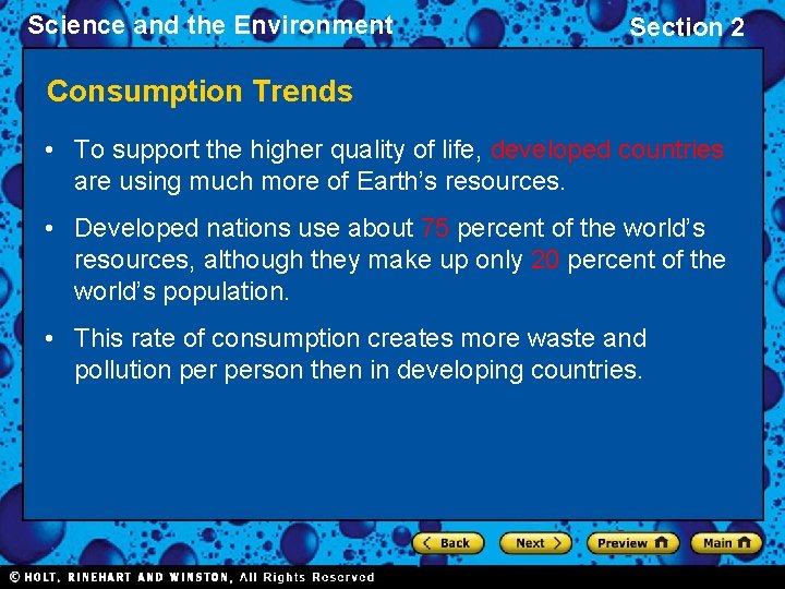 Science and the Environment Section 2 Consumption Trends • To support the higher quality